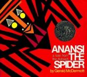 book cover of Anansi the Spider: A Tale from the Ashanti by ジェラルド・マクダーモット