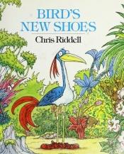 book cover of Bird's New Shoes by Chris Riddell