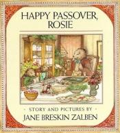 book cover of Happy Passover, Rosie by Jane Breskin Zalben