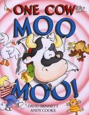 book cover of One Cow Moo Moo! by David Bennett