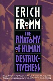 book cover of The Anatomy of Human Destructiveness by Erich Fromm