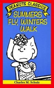 book cover of Summers Fly, Winters Walk (Rinehart Suspense Novel) by Charles M. Schulz