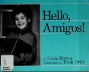 book cover of Hello, Amigos! (English) by Tricia Brown