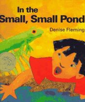 book cover of In the Small, Small Pond (Caldecott Honor Book) by Denise Fleming