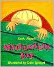 book cover of Watermelon Day by Kathi Appelt