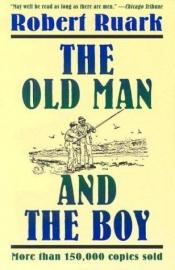 book cover of The Old Man and the boy by Robert Ruark