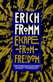 book cover of Escape from Freedom by אריך פרום