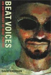 book cover of Beat voices : an anthology of beat poetry by David Kherdian