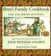 book cover of Beni's Family Cookbook for the Jewish Holiday by Jane Breskin Zalben