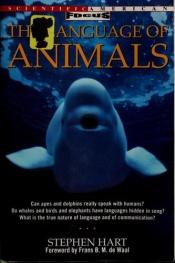 book cover of Language of Animals (A Scientific American Focus Book), The by Stephen Hart