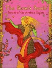 book cover of The Rose's Smile: Farizad of the Arabian Nights by David Kherdian