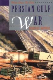 book cover of Persian Gulf War (Gay, Kathlyn. Voices from the Past.) by Kathlyn Gay