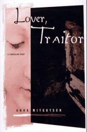 book cover of Lover, traitor by Waltraud Anna Mitgutsch