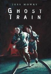 book cover of Ghost train by Jess Mowry