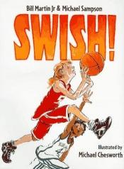 book cover of Swish! by Bill Martin