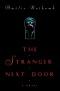 The stranger next door : a novel