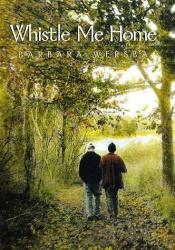 book cover of Whistle me home by Barbara Wersba