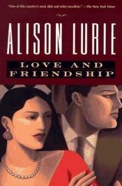 book cover of Liebe und Freundschaft by Alison Lurie