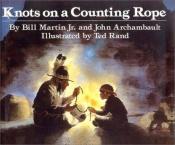 book cover of Knots on a counting rope (Reading rainbow) by John Archambault