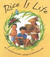 book cover of Rice Is Life by Rita Golden Gelman