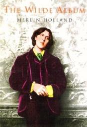 book cover of The Wilde album by Merlin Holland