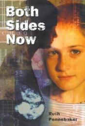 book cover of Both Sides Now by Ruth Pennebaker