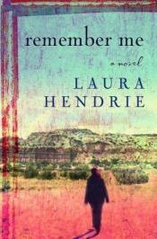 book cover of Remember Me by Laura Hendrie