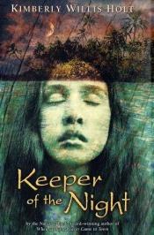 book cover of Keeper of the night by Kimberly Willis Holt