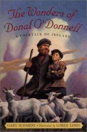 book cover of The Wonders of Donal O'Donnell by Gary D. Schmidt
