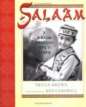 book cover of Salaam: A Muslim American Boy's Story by Tricia Brown