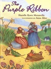 book cover of The Purple Ribbon by Sharelle Byars Moranville