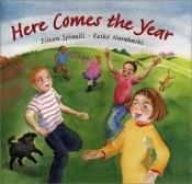 book cover of Here Comes the Year by Eileen Spinelli