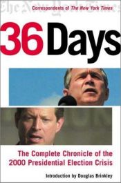 book cover of 36 Days : The Complete Chronicle of the 2000 Presidential Election Crisis by The New York Times