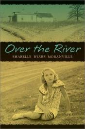 book cover of Over the River by Sharelle Byars Moranville