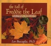 book cover of The Fall of Freddie the Leaf by ليو بوسكاليا