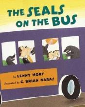 book cover of The Seals on the Bus (An Owlet Book) by Lenny Hort