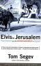 Elvis in Jerusalem: Post-Zionism and the Americanization of Israel