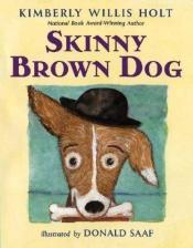 book cover of Skinny brown dog by Kimberly Willis Holt