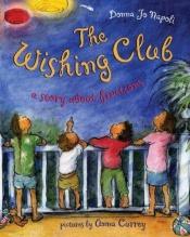 book cover of The Wishing Club: A Story About Fractions by Donna Jo Napoli