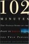 102 minuter : den sanna berättelsen om kampen för överlevnad inne i World Trade Center
