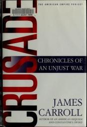 book cover of Crusade: Chronicles of an Unjust War (American Empire Project) by James Carroll