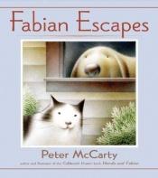 book cover of Fabian Escapes (McCarty) by Peter McCarty