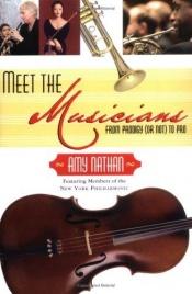 book cover of Meet the Musicians: From Prodigies (or Not) to Pros by Amy Nathan