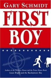book cover of First Boy by Gary D. Schmidt