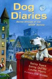book cover of Dog Diaries: Secret Writings of the WOOF Society 1 by Betsy Byars