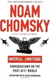 book cover of Imperial ambitions : conversations with Noam Chomsky on the post-9 by 諾姆·杭士基