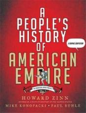 book cover of A people's history of American empire by هوارد زين