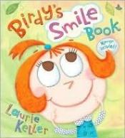 book cover of Birdy's Smile Book by Laurie Keller