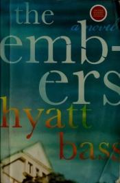 book cover of The Embers (20090 by Hyatt Bass