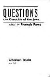 book cover of Unanswered questions : Nazi Germany and the genocide of the Jews by 弗朗索瓦·福雷